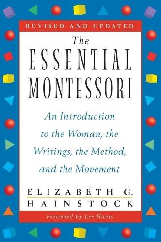 The Essential Montessori - Elizabeth G. Hainstock