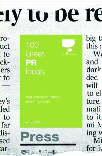 100 Great PR Ideas - Jim Blythe