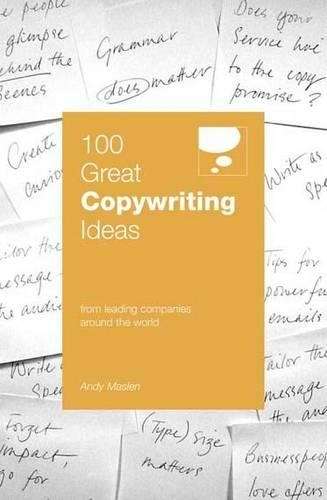 100 Great Copywriting Ideas From Leading Companies Around the World - Andy Maslen