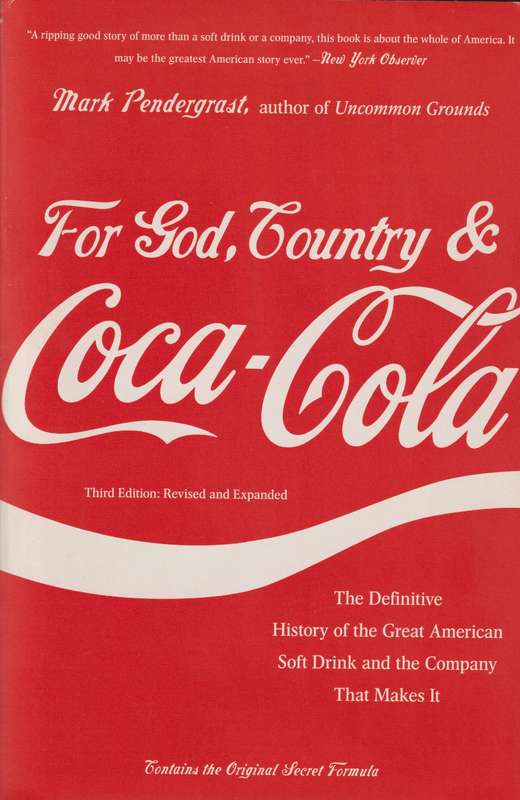 For God Country and Coca-Cola - Mark Pendergrast
