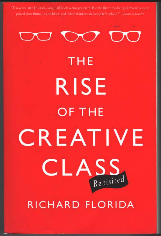 The Rise of the Creative Class--Revisited - Richard Florida