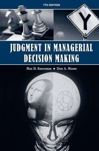 Judgment in Managerial Decision Making - Max H. Bazerman