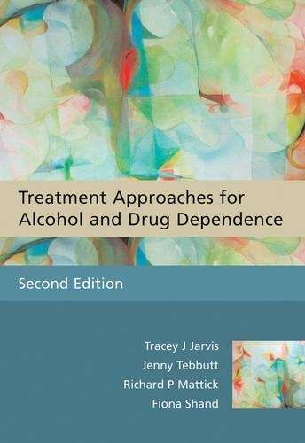 Treatment Approaches for Alcohol and Drug Dependence - Tracey J. Jarvis