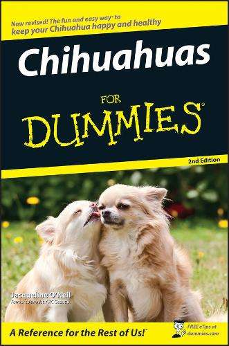 Chihuahuas For Dummies 2e - J Oâ²Neil