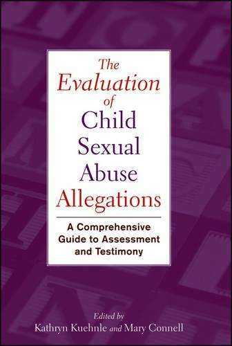The Evaluation of Child Sexual Abuse Allegations - Kathryn Kuehnle
