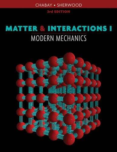 Matter and Interactions: v. 1: Modern Mechanics - Ruth W. Chabay