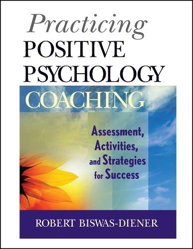 \Practicing Positive Psychology Coaching: Assessment - N"