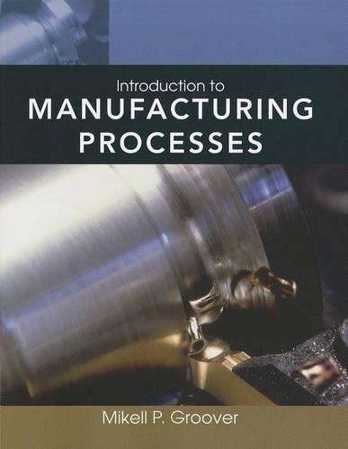 Introduction to Manufacturing Processes - Mikell P. Groover