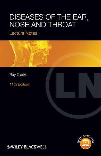 LECTURE NOTES DISEASES EAR NOSE THROAT SECONDHAND - CLARKE