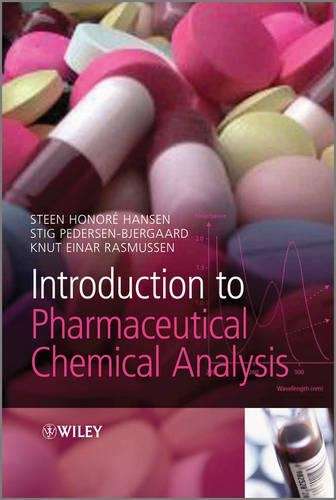 Introduction to Pharmaceutical Chemical Analysis - Steen Hansen