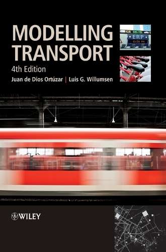 Modelling Transport - Juan de Dios Ortuzar
