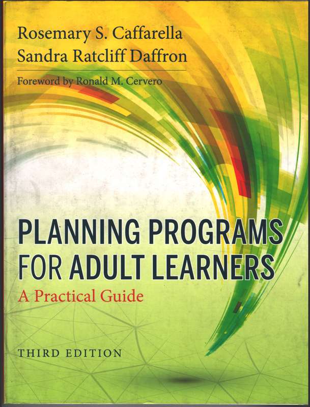 Planning Programs for Adult Learners - Rosemary S. Caffarella