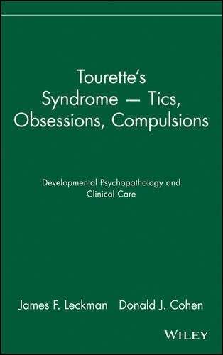 Tourette's Syndrome -- Tics Obsessions Compulsions - James F. Leckman
