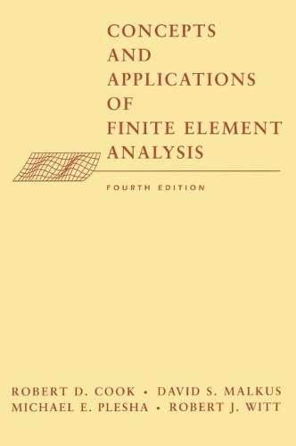 Concepts and Applications of Finite Element Analysis - Robert D. Cook