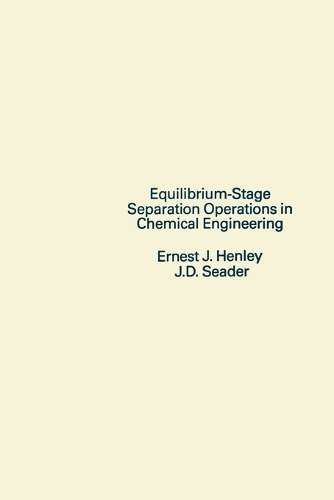 EQUILIBRIUM STAGE SEPARATION OPERATIONS - HENLEY