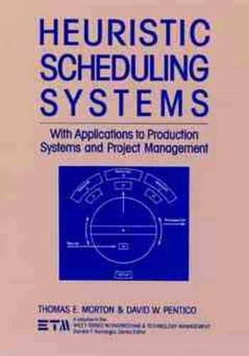 Heuristic Scheduling Systems - Thomas E. Morton