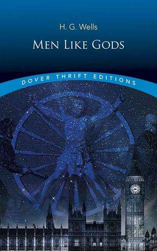 Men Like Gods - H. G. Wells