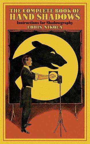 Complete Book of Hand Shadows - Louis Nikola