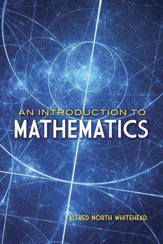 Introduction to Mathematics - Alfred Whitehead
