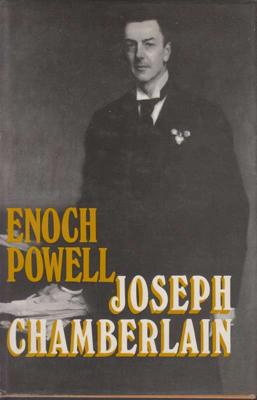 Joseph Chamberlain SECONDHAND - Enoch Powell
