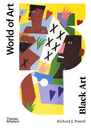Black Art: A Cultural History - Richard J. Powell