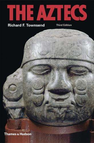 The Aztecs - Richard F. Townsend
