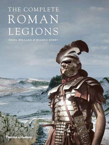 The Complete Roman Legions - Nigel Pollard