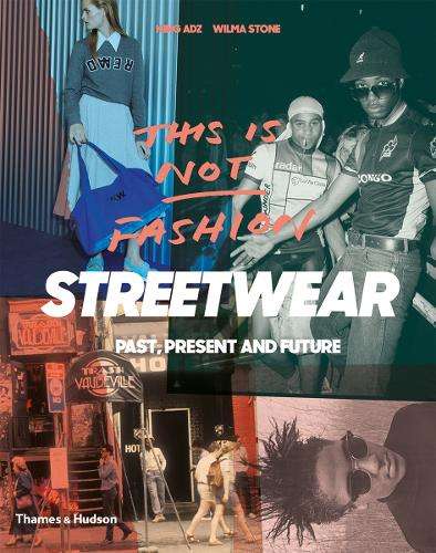Streetwear: Past, Present and Future - King Adz