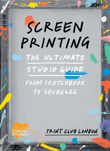 Screenprinting - Print Club London