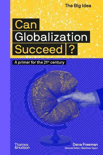 Can Globalization Succeed? - Dena Freeman