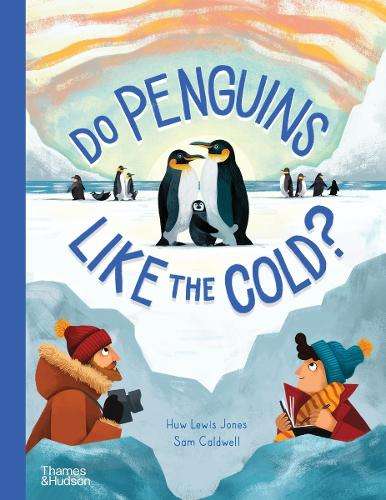 Do Penguins Like the Cold? - Huw Lewis Jones
