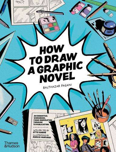 How to Draw a Graphic Novel - Balthazar Pagani