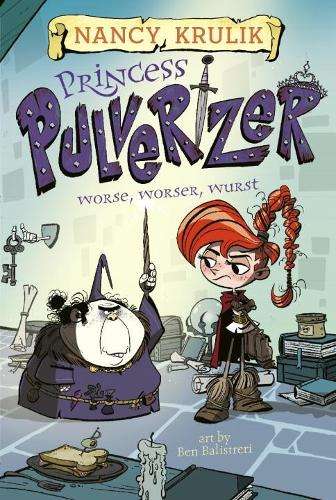 Princess Pulverizer Worse Worser Wurst #2 - Nancy Krulik
