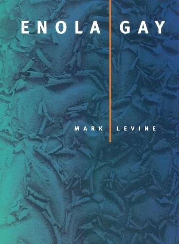 Enola Gay - Mark Levine