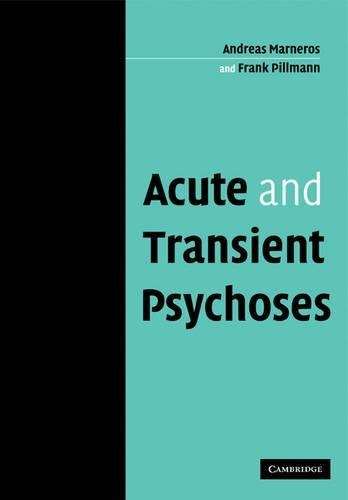 Acute and Transient Psychoses - Andreas Marneros