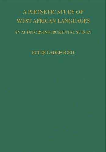 Phonetic Study of West African Languages - P. Ladefoged