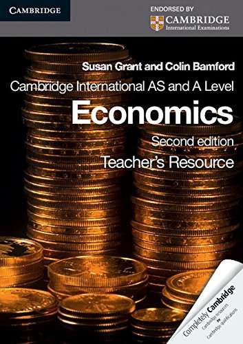Cambridge International AS and A Level Economics Teacher's Resource  - Colin Bamford