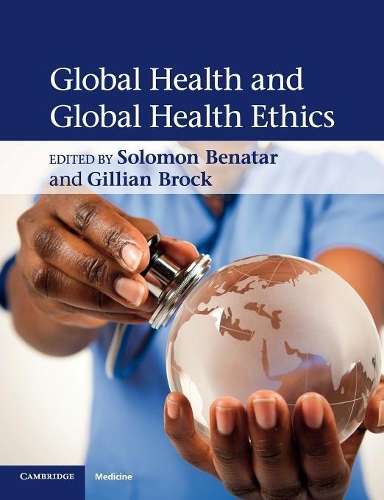 Global Health and Global Health Ethics - BENATAR,S