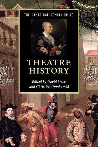 Cambridge Companions to Literature: The Cambridge Companion to Theat - WILES,D
