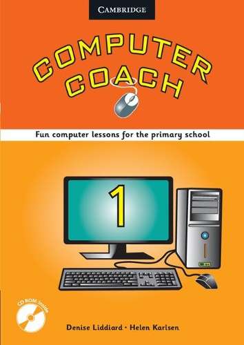 Computer Coach Book 1 Book with CD-ROM - Denise Liddiard