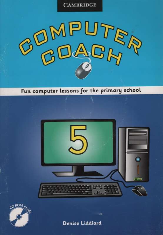 Computer Coach Book 5 with CD-ROM - Denise Liddiard