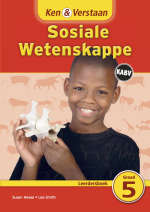Ken & verstaan sosiale wetenskappe : Gr 5: Leerdersboek  - Sue Heese