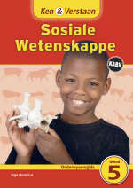 Ken & Verstaan Sosiale Wetenskappe Onderwysersgids Graad 5 - Sue Heese