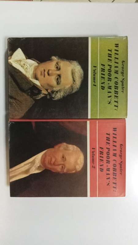 William Cobbett: The poor man's friend volume 1 &amp; 2 - George Spater