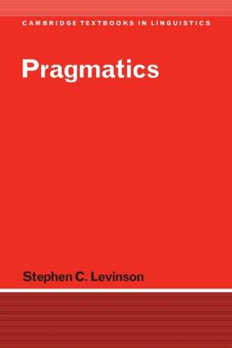 Cambridge Textbooks in Linguistics: Pragmatics - Stephen C. Levinson