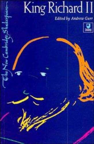 The New Cambridge Shakespeare: King Richard II - William Shakespeare