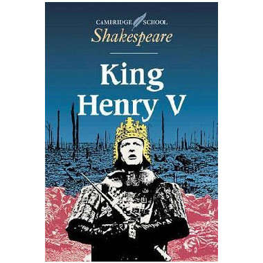 Cambridge School Shakespeare: King Henry V - SHAKESPEARE