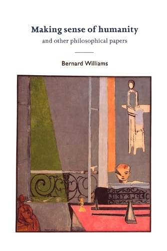 Making Sense of Humanity - Bernard Williams