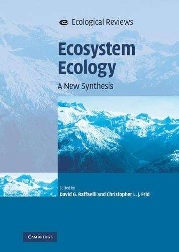 Ecological Reviews: Ecosystem Ecology: A New Synthesis - RAFFAELLI,D