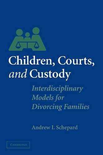 Children Courts and Custody - Andrew I. Schepard